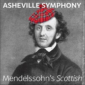Asheville Symphony Mendelssohn's Scottish